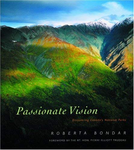 Stock image for Passionate vision: Discovering Canada's national parks for sale by Wonder Book