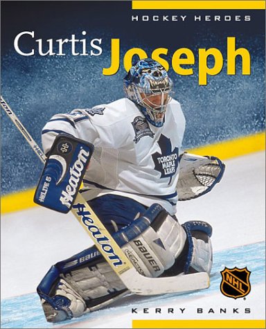 Stock image for Curtis Joseph (Hockey Heroes Ser.) for sale by RareNonFiction, IOBA