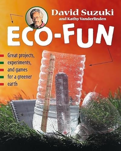 Stock image for Eco-Fun: Great Projects, Experiments, and Games for a Greener Earth for sale by SecondSale
