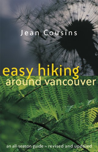 9781550548464: Easy Hiking Around Vancouver: An All-season Guide