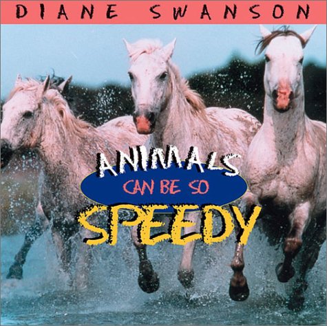 Imagen de archivo de Animals Can Be So Speedy (Animals Can Be So. Ser.) a la venta por Black and Read Books, Music & Games