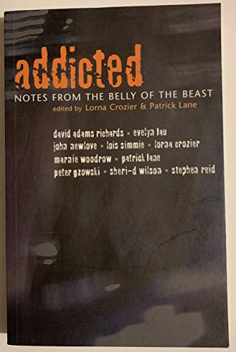 Imagen de archivo de Addicted: Notes from the belly of the beast a la venta por More Than Words