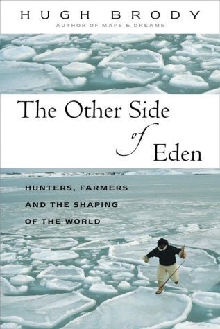 Beispielbild fr The Other Side of Eden Hunters, Farmers, and the Shaping of the World zum Verkauf von A Good Read
