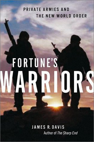 Beispielbild fr Fortune's Warriors : Private Armies and the New World Order zum Verkauf von Better World Books