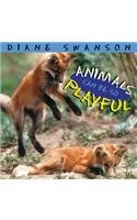 Beispielbild fr Animals Can Be So Playful (Animals Can Be So. Ser.) zum Verkauf von Black and Read Books, Music & Games