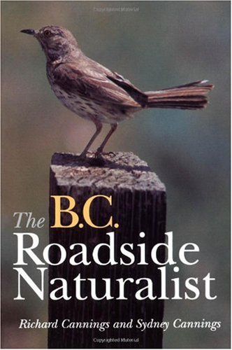 9781550549027: The B. C. Roadside Naturalist