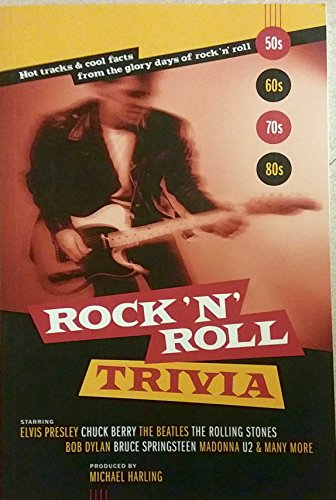 Stock image for Rock 'n' Roll Trivia: A Rollicking Ride Through the Glory Days of Rock 'n' Roll for sale by Wonder Book