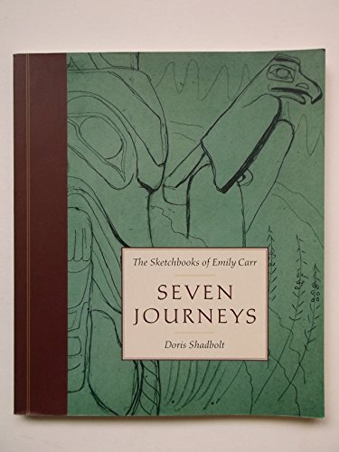 Stock image for Seven Journeys : Sketchbooks of Emily Carr for sale by Better World Books