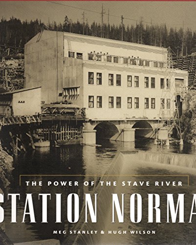 Stock image for Station Normal : The Power of the Stave River for sale by Antiquarius Booksellers