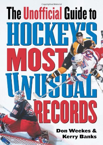 Imagen de archivo de The Unofficial Guide to Hockey's Most Unusual Records a la venta por Better World Books