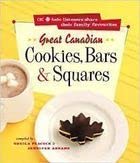 Stock image for Great Canadian Cookies Bars And Squares for sale by Half Price Books Inc.