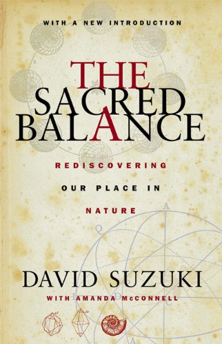 Imagen de archivo de The Sacred Balance : Rediscovering Our Place in Nature a la venta por JPH Books