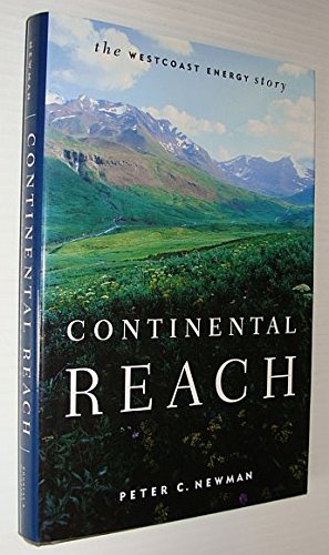 9781550549690: continental Reach ; the Westcoast Energy Story