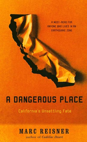 Stock image for A Dangerous Place: California's Unsettling Fate for sale by Hourglass Books