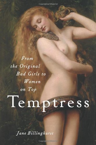 Stock image for Temptress: From the Original Bad Girls to Women on Top for sale by GF Books, Inc.