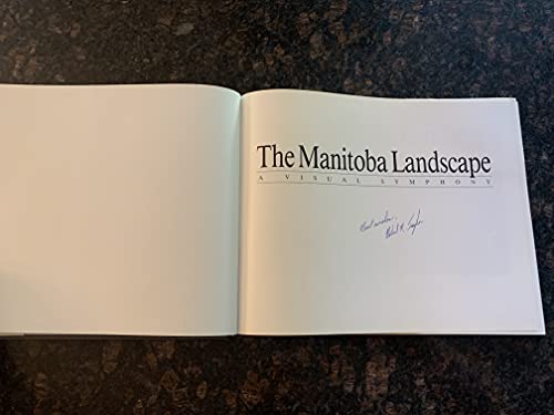 Stock image for The Manitoba Landscape : A Visual Symphony for sale by Better World Books