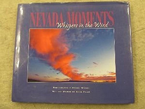 Imagen de archivo de Nevada Moments: Whispers in the Wind a la venta por Better World Books: West
