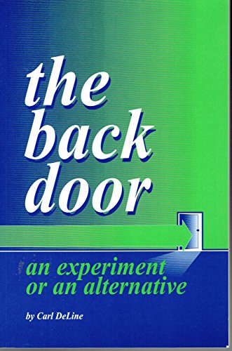 Imagen de archivo de The Back-Door : An Experiment or an Alternative a la venta por Werdz Quality Used Books