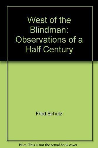 Beispielbild fr West of the Blindman: Observations of a Half Century zum Verkauf von Book Dispensary