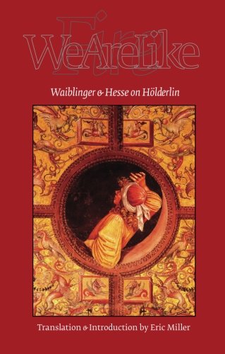 Imagen de archivo de We Are Like Fire: Waiblinger and Hesse on Hlderlin (E L S MONOGRAPH SERIES) a la venta por Book House in Dinkytown, IOBA