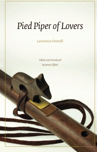 The Pied Piper of Lovers (E L S MONOGRAPH SERIES) (9781550583823) by Durrell, Lawrence