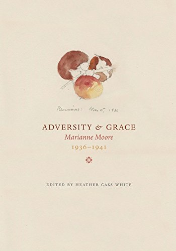 Imagen de archivo de Adversity & Grace: Marianne Moore 1936-1941 a la venta por THE SAINT BOOKSTORE