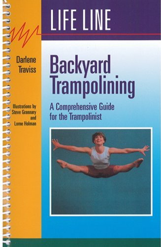 9781550590838: Backyard Trampolining: A Comprehensive Guide for the Trampolinist