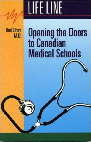 9781550590845: Opening the Doors to Canadian Medical Schools (Life Line Series)