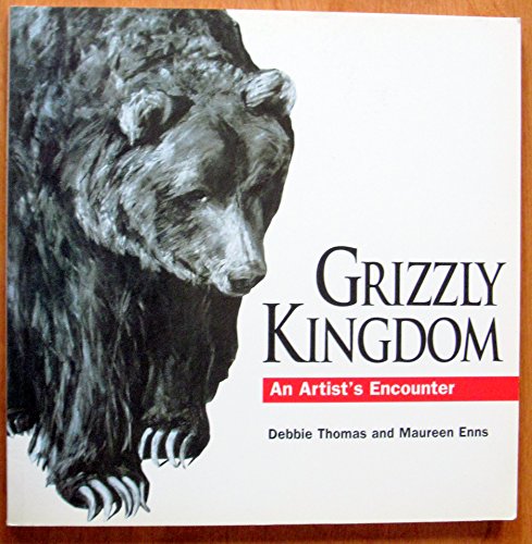 Beispielbild fr The Grizzly Kingdom; An Artist's Encounter zum Verkauf von Spafford Books (ABAC / ILAB)
