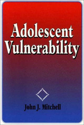 Adolescent Vulnertability: The Search for an Optimal Leisure Lifestyle (9781550591286) by Stebbins, Robert; Mitchell, John