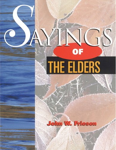 Imagen de archivo de Sayings of the Elders: An Anthology of First Nations' Wisdom a la venta por The Bookseller