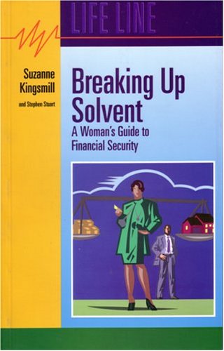 9781550591644: Breaking Up Solvent: A Woman's Guide to Financial Security