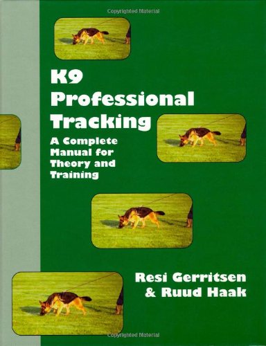 9781550592238: K9 Professional Tracking: A Complete Manual for Theory and Training