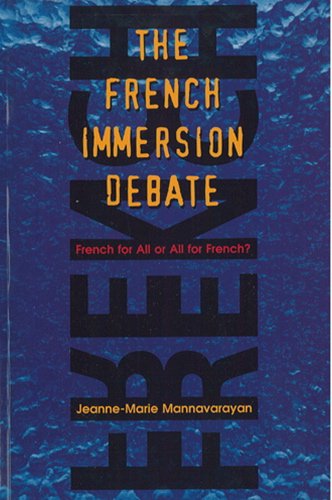 9781550592269: The French Immersion Debate: French for All or All for French?