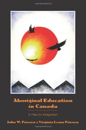 Stock image for Aboriginal Education in Canada: A Plea for Integration for sale by Frabjous Books