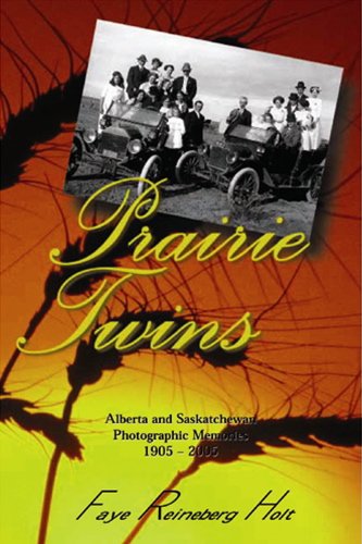 Stock image for Prairie Twins: Alberta & Saskatchewan Photographic Memories 1905 - 2005 for sale by Edmonton Book Store