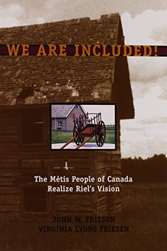 Stock image for We Are Included!: The M?tis People of Canada Realize Riel's Vision for sale by ThriftBooks-Dallas