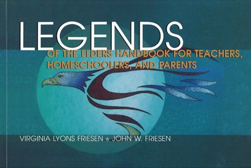 9781550592818: Legends of the Elders: Handbook for Teachers, Homeschoolers, and Parents (Legends of the Elders Series)