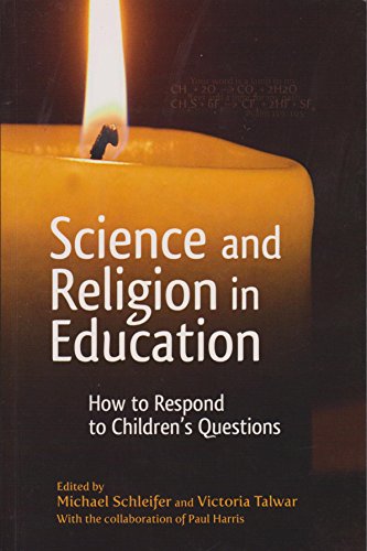 Science and Religion in Education: How to Respond to Children?s Questions