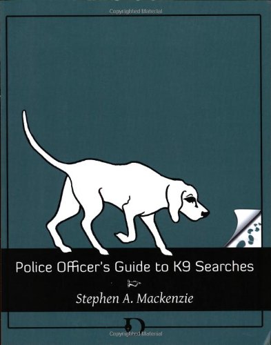 Stock image for Police Officer's Guide to K9 Searches for sale by ThriftBooks-Dallas