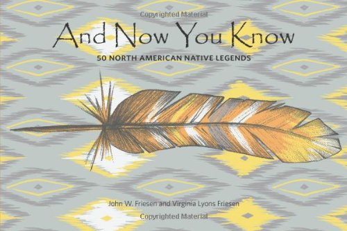9781550593846: And Now You Know: 50 Native American Legends