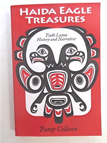 9781550593884: Haida Eagle Treasures: Tsath Lanas History and Narrative