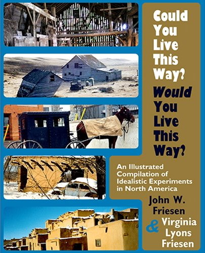 Beispielbild fr Could You Live This Way? Would You Live This Way?: An Illustrated Compilation of Idealistic Experiments in North America zum Verkauf von Redux Books