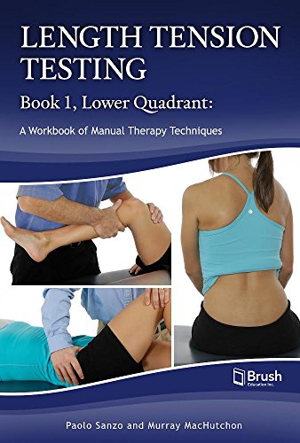 Stock image for Length Tension Testing Book 1, Lower Quadrant A Workbook of Manual Therapy Techniques for sale by PBShop.store US