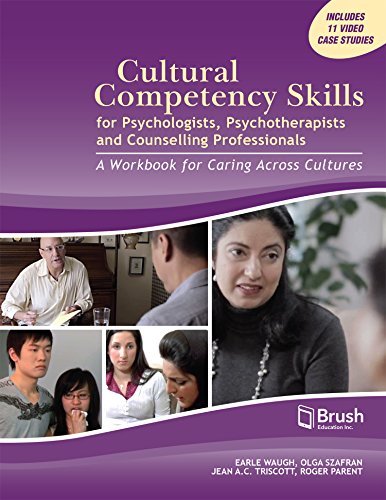 Imagen de archivo de Cultural Competency Skills for Psychologists, Psychotherapists, and Counselling Professionals: A Workbook for Caring Across Cultures a la venta por THE SAINT BOOKSTORE