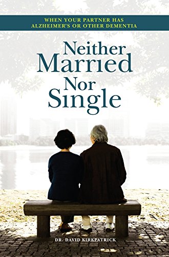 Imagen de archivo de Neither Married Nor Single: When Your Partner Has Alzheimers or Other Dementia a la venta por Big River Books