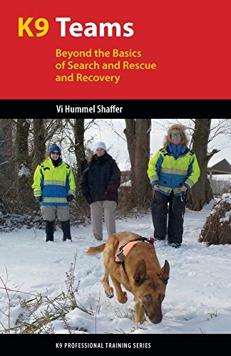 Beispielbild fr K9 Teams: Beyond the Basics for Search and Rescue and Recovery zum Verkauf von THE SAINT BOOKSTORE