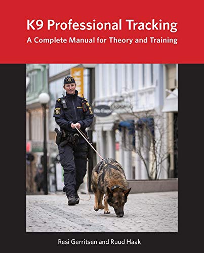 Stock image for K9 Professional Tracking: A Complete Manual for Theory and Training for sale by dsmbooks