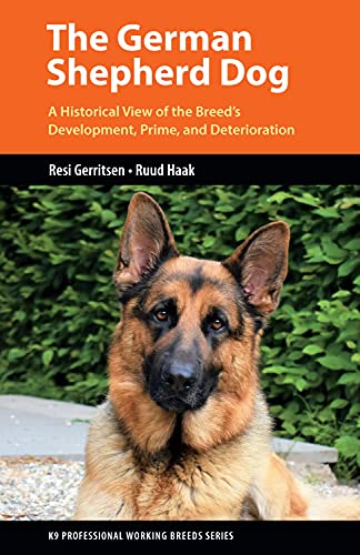 Beispielbild fr The German Shepherd Dog: A Historical View of the Breed's Development, Prime, and Deterioration zum Verkauf von THE SAINT BOOKSTORE