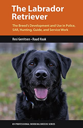 9781550598117: The Labrador Retriever: From Hunting Dog to One of the World's Most Versatile Working Dogs